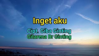 inget aku - Gitarena Br Ginting ( lirik lagu)