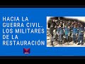 HACIA LA GUERRA CIVIL 1. LOS MILITARES DE LA RESTAURACIÓN.