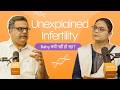 Unexplained Infertility: Why Is Pregnancy Not Happening? | IUI, IVF &amp; Next Steps Explained | Pluro