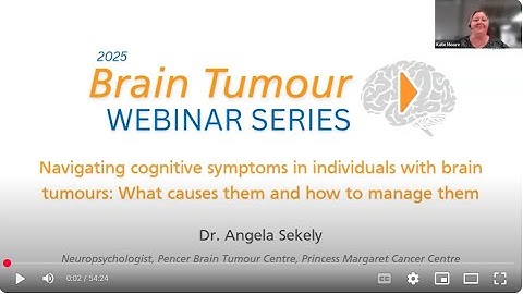 Navigating cognitive symptoms in individuals with brain tumours | Webinar Series