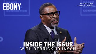NAACP's President & CEO Derrick Johnson Discusses the Power Behind Voting | Inside the Issue | EBONY Wealth