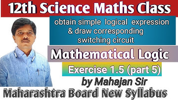 Mathematical Logic |Exercise 1.5 part 5 |Obtain Simple logical expression  & draw circuit |12thmaths