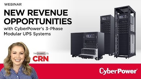 CyberPower Webinar 3 Phase UPS Systems