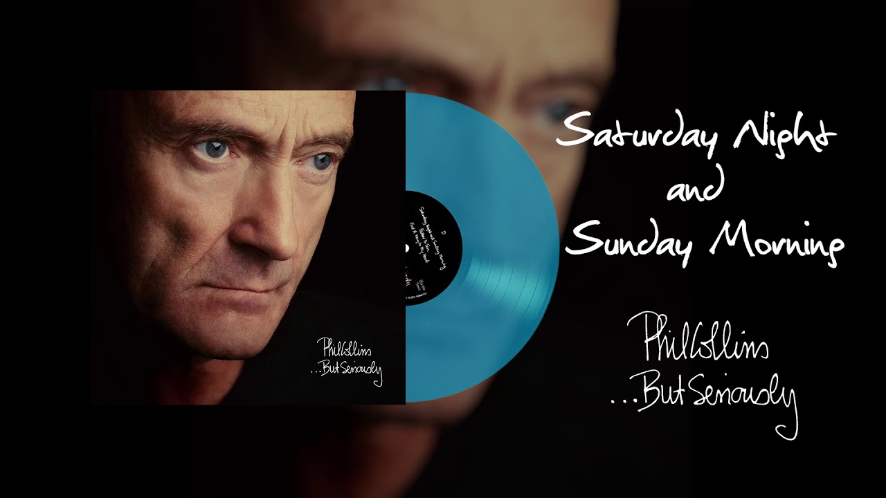 Phil Collins - Saturday Night And Sunday Morning (2016 Remaster