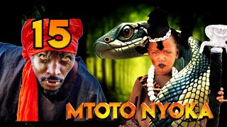 MTOTO NYOKA EPISODE ( FIFTEEN )