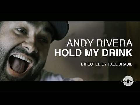 Andy Rivera - Hold My Drink