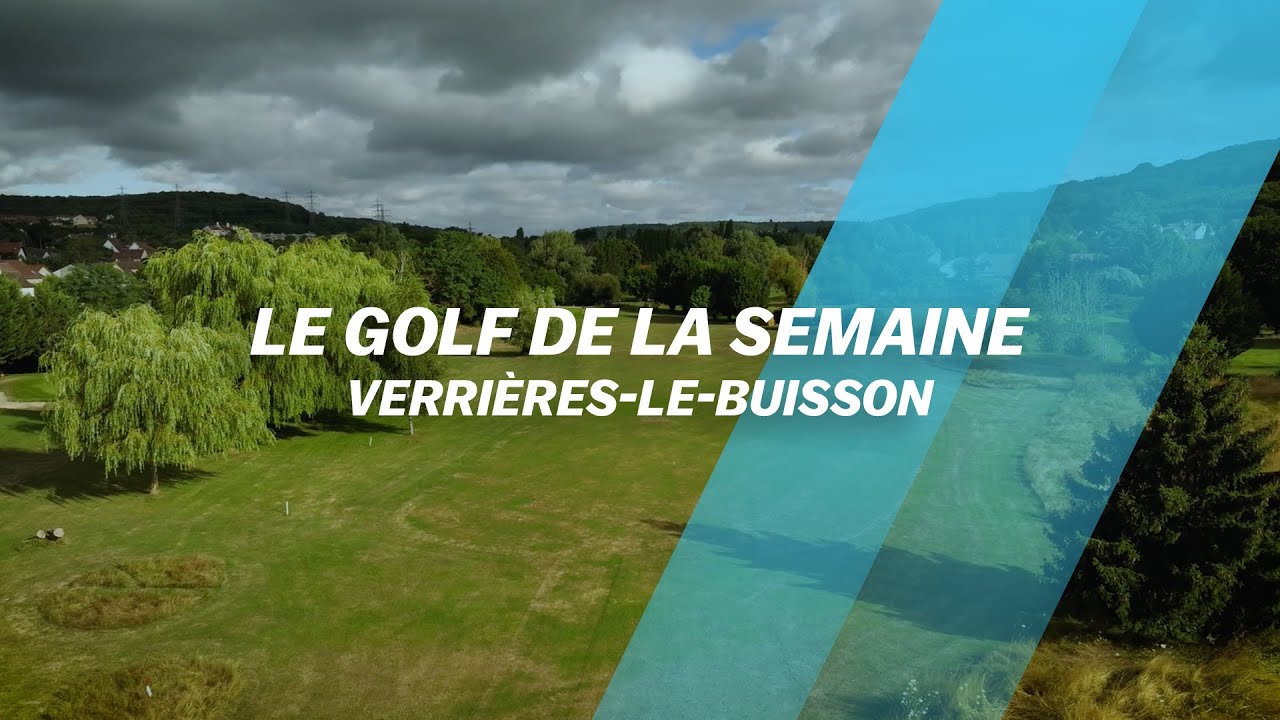 Le Golf de la semaine : Verrières-le-Buisson