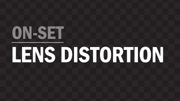 Lens Distortion workflow. On-set