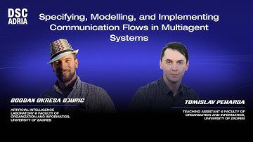 Modeling Communication Flows in Multiagent Systems | Bogdan O. Dj. & Tomislav P. | DSC ADRIA 24