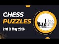 Chess Puzzles - 21st of May, 2026 #chess