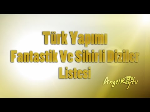 Türk Yapımı Fantastik Ve Sihirli Diziler Listesi