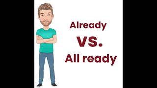 The Difference Between Already and All Ready - Lesson (884) Already vs  All Ready - Tutor  Nick P