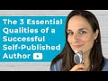 3 essential qualities of a successful selfpublished author