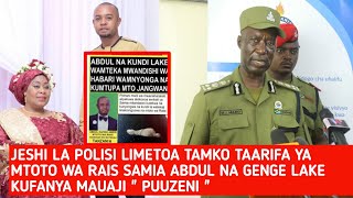 Rasmi Jeshi La Polisi Limetoa Tamko Taarifa Ya Mtoto Wa Rais Samia Abdul Kufanya Mauaji