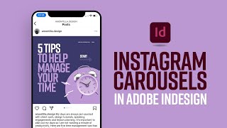 Learn how to create Instagram carousels in Adobe InDesign