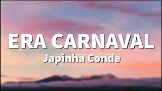 Era Carnaval - Japinha Conde (LETRA)