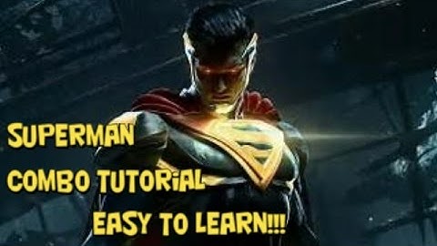 Superman combo tutorial Injustice 2 easy to learn!!!