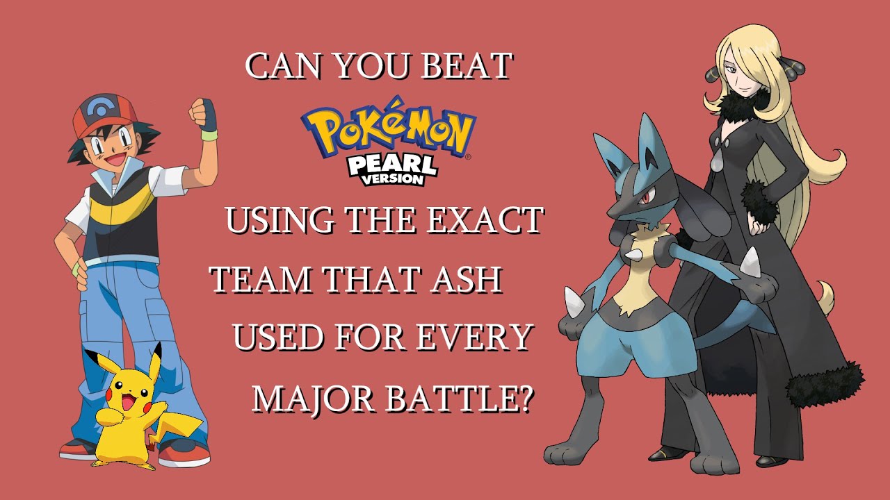 Can You Beat Pokémon White Using the Exact Team That Ash Used For Every  Major Battle? - YouTube