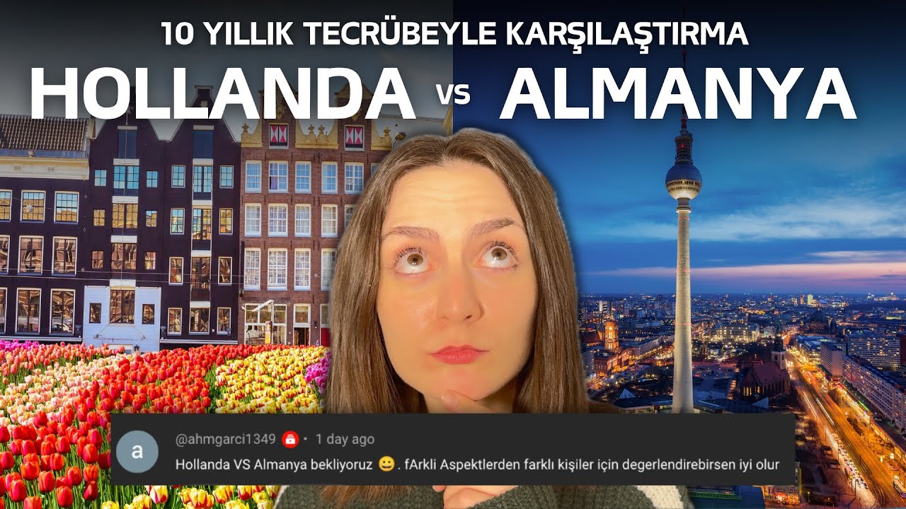 Almanya mı Hollanda mı? 10 Yıllık Tecrübemle Karşılaştırıyorum!