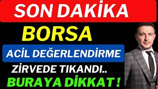 Acil Son Dakika Borsa Zirvede Tıkandı
