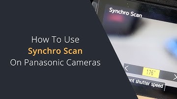 Using Synchro Scan On the Panasonic Cameras | Remove Flicker and Banding in Shots on Lumix Cameras