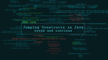 Jumping Constructs in Java || Transfer Statements in Java || Break and Continue