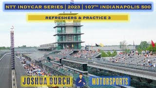 🔴 IndyCar | 2023 | Round 6 | #Indy500 | 107th Indianapolis 500 | Refreshers & Practice 3 Live