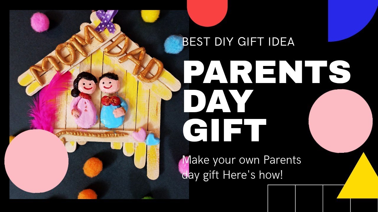 Cute Parents Day Gift Idea DIY Parents Day Gift Patents Day Cute Parents Day Gift Idea DIY Parents Day Gift Patents Day