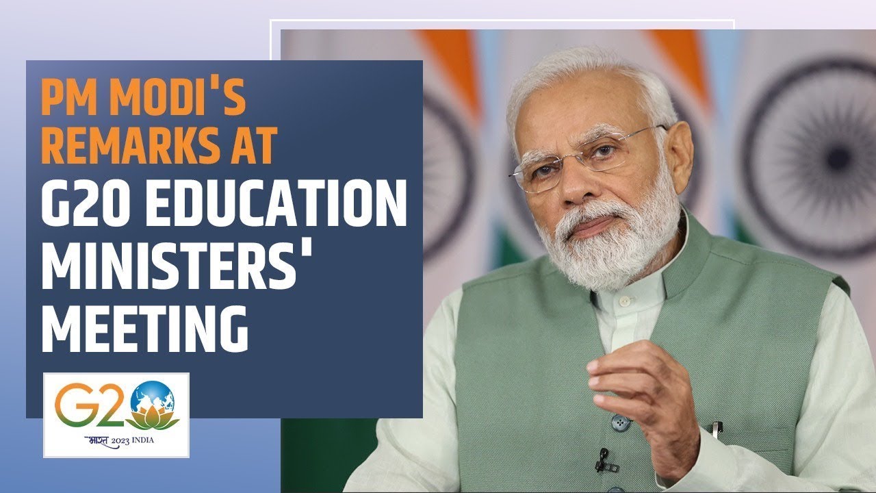 PM Modi's remarks at G20 Education Ministers' Meeting YouTube