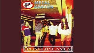 Powerslaves - Sisa