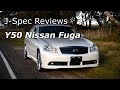 J-Spec reviews: Y50 Nissan Fuga