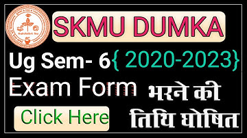 Skmu dumka ug sem 6 2020-2023 exam form fill up date jaari #skmu #rijobs