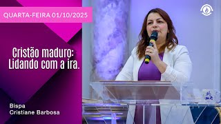 Cristão maduro: Lidando com a ira. Quarta – Feira 01/10/2025