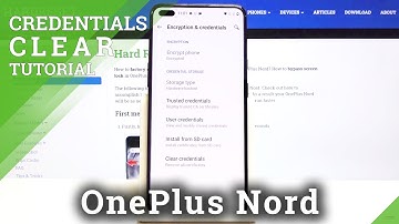 How to Clear Credentials in OnePlus Nord – Remove All Licenses