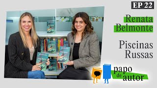 #PapodeAutor com Renata Belmonte, autora de Piscinas russas