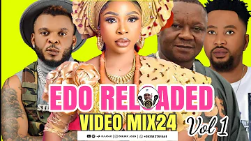 EDO RELOADED VIDEO MIX 2024 VOL 1 BY DJ JOJO FT Esther Edokpayi, Influence Akaba, Akobe, Don Vs