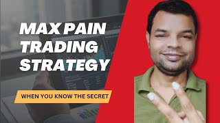 Max Pain Trading Strategy - Maximize your profit from Market Manipulation