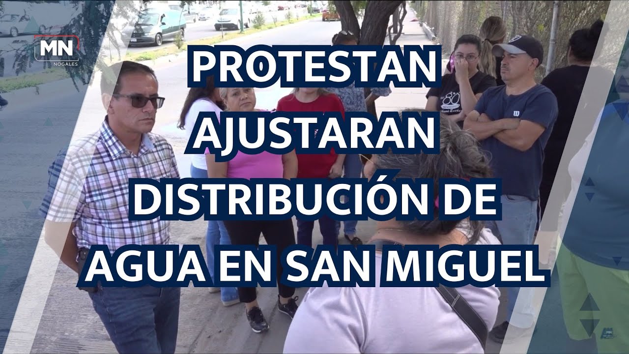 PROTESTAN AJUSTARAN DISTRIBUCIÓN DE AGUA EN SAN MIGUEL - YouTube