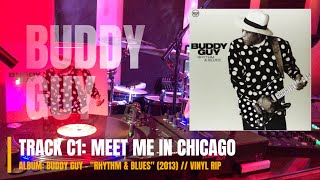 Meet Me In Chicago - Buddy Guy - "Rhythm & Blues" (2013) (HQ VINYL RIP)