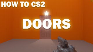 How To CS2 - Doors