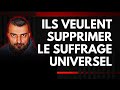 Ils veulent supprimer le suffrage universel charbofficiel2