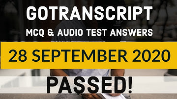 Gotranscript - Go Transcript Test Answers 28 September 2020 | gotranscript test answer 2020 | Passed