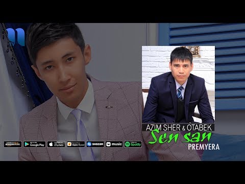 Azim Sher & Otabek Abdukarimov — Sen san | Азим Шер & Отабек Абдукаримов — Сен сан (music version)
