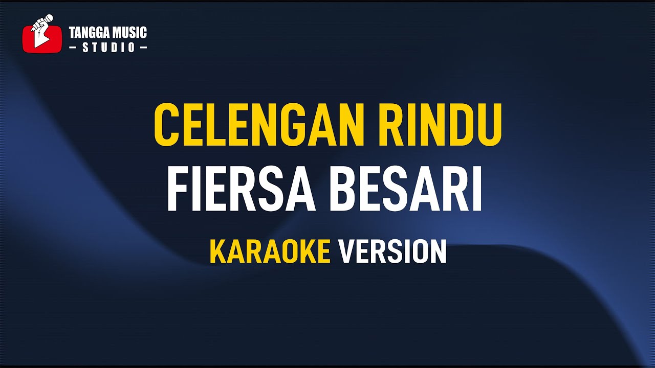 Celengan Rindu - Fiersa Besari (Karaoke)