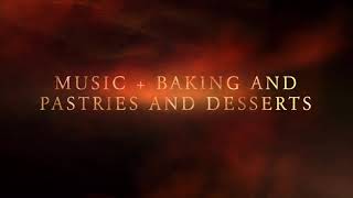 Music + Baking & Pastries (Challenge for you to grow)