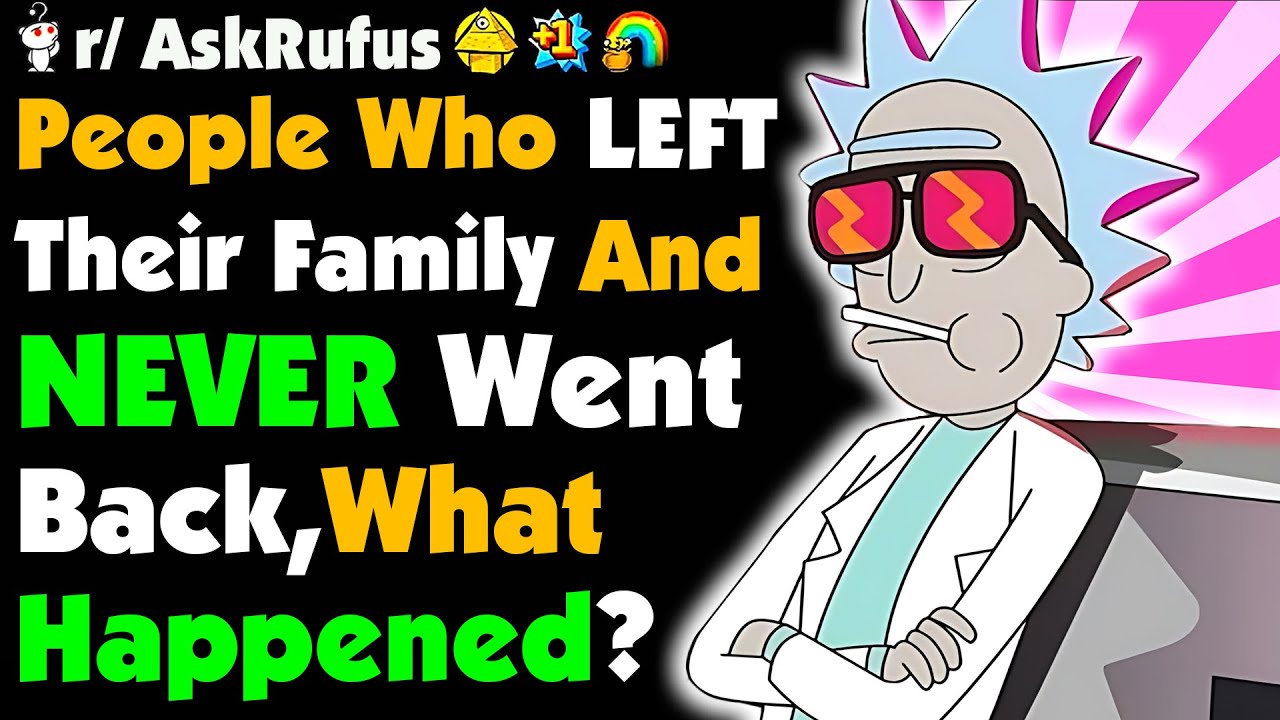 Why Did You LEAVE Your FAMILY?