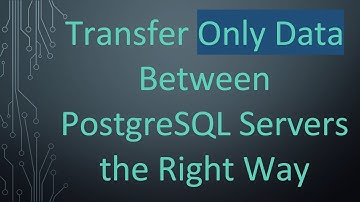 Transfer Only Data Between PostgreSQL Servers the Right Way