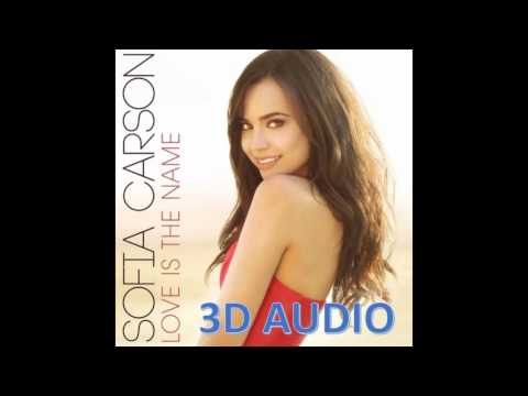 [3d-audio]-sofia-carson---love-is-the-name-(use-headphones!!!)