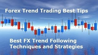 Forex Trend Following - Best Long Term Trend Trading Strategy for Profit