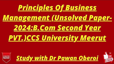 Principles Of Business Management (Unsolved Paper-2024:B.Com Second Year PVT.)CCS University Meerut